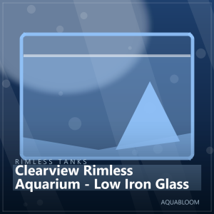 Clearview Rimless Aquarium - Low Iron Glass